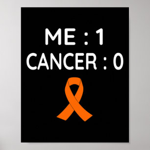 Me 1 Cancer 0 Leukemia Awareness Poster