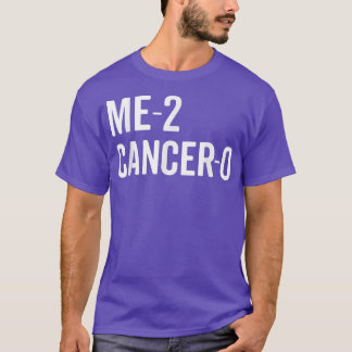 Me 2 Cancer 0 I Beat Cancer Twice Brave Survivor C T-Shirt