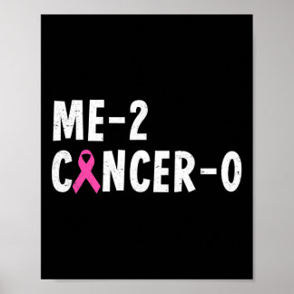 Me 2 Cancer 0 Pink Ribbon Breast Cancer Awareness Poster