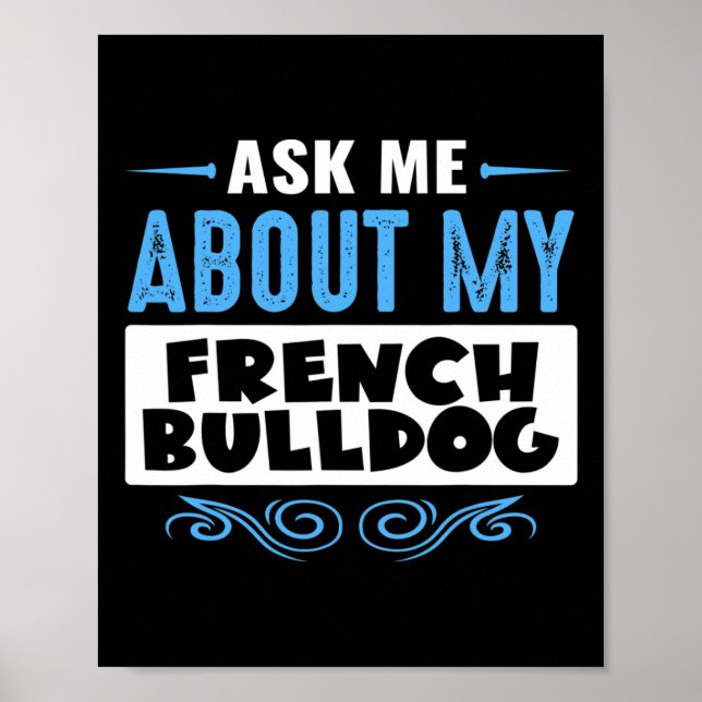 Me About My French Bulldog (blue Text Version)  Poster (Front)