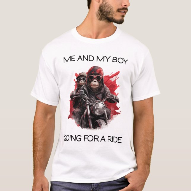 Me and my boy going for a ride T-Shirt (Front)