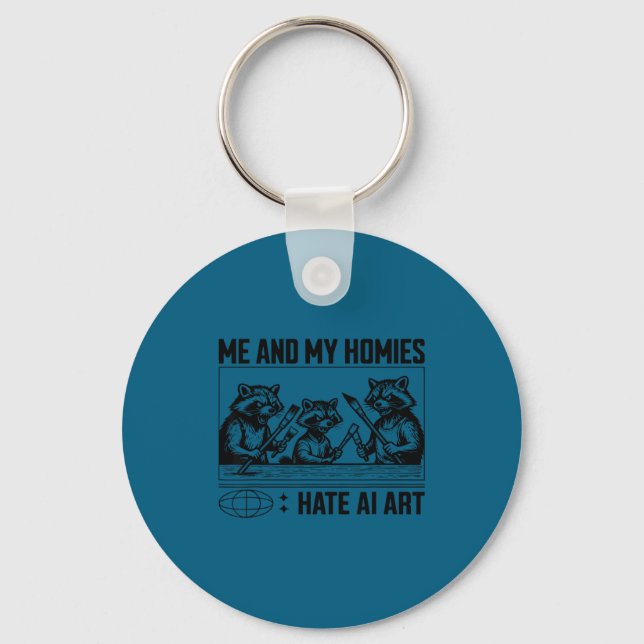 Me And My Buddies Hate Ai Art Funny Design  Keychain (Front)
