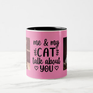 Me and My Cat Talk About You Two-Tone Coffee Mug