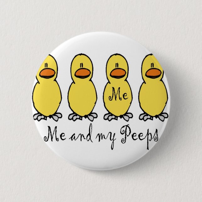 Me and My Peeps Button (Front)