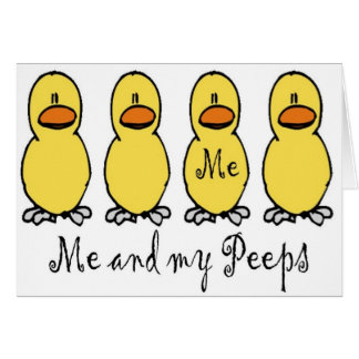 Me and My Peeps Cards