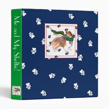Me And My Sheltie Binder by edentities at Zazzle