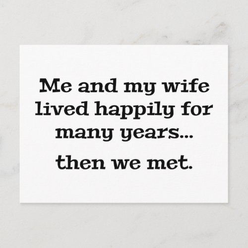 Me And My Wife Lived Happily For Many Years Postcard