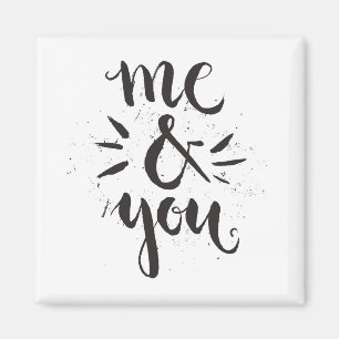 Me And You Magnet