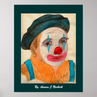 me as clown, By: thomas J Norbeck Poster