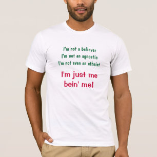 Me bein' me! T-Shirt