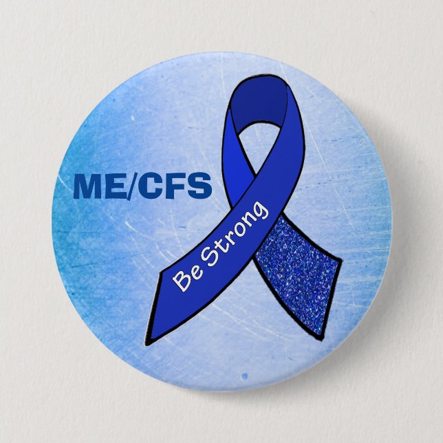 ME/CFS "Be Strong" Blue Awareness Ribbon Button (Front)