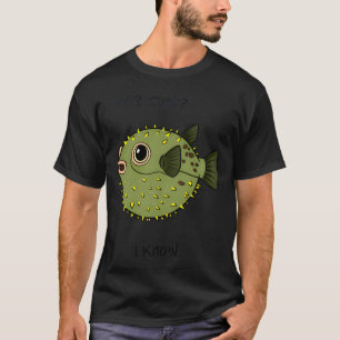 Me? Cute? I Know – Adorable Pufferfish Funny Oce T-Shirt