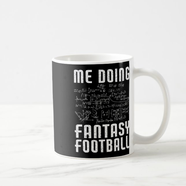 Me Doing Fantasy Football Draft Day Funny Fantasy  Coffee Mug (Right)