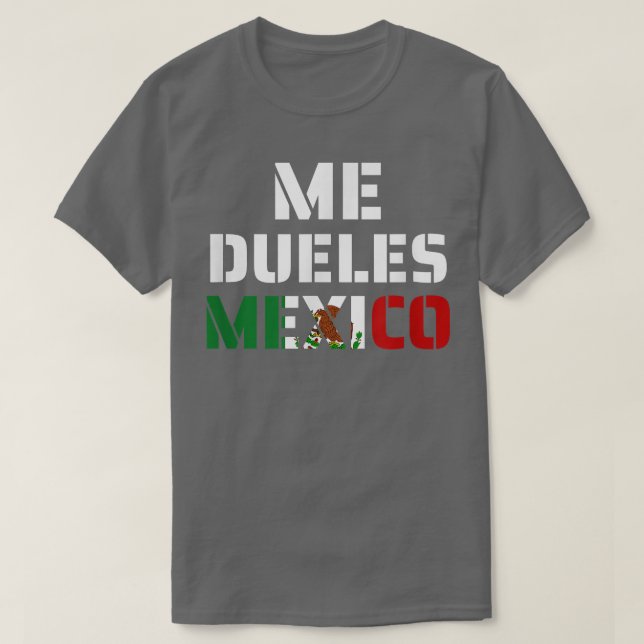 Me Dueles Meico Meican Feminism Feminist Unise Wom T-Shirt (Design Front)