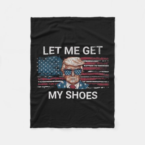 Me Get My Shoes Trump 2024 Republican Patriot Mens Fleece Blanket