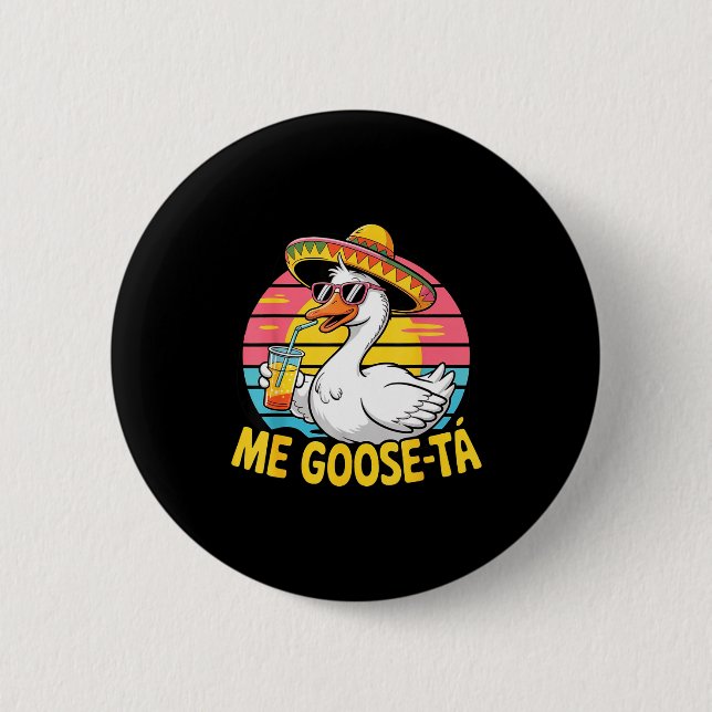 Me goose ta cinco de mayo spanish goose sombrero  button (Front)