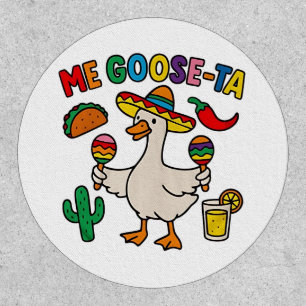 Me Goose-Ta Funny Mexican Spanish Goose  Patch