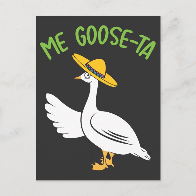 Me Goose-Ta Funny Mexican Spanish Goose Pun Postcard (Front)