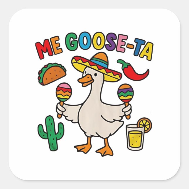 Me Goose-Ta Funny Mexican Spanish Goose  Square Sticker (Front)