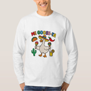 Me Goose-Ta Funny Mexican Spanish Goose  T-Shirt