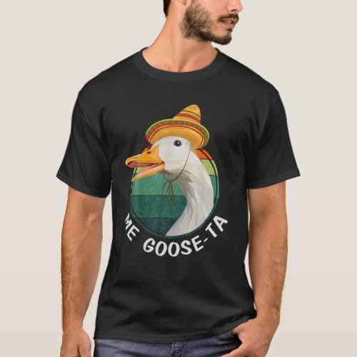 Me Goose Ta Funny Mexican Spanish Me Gusta Farmer T_Shirt