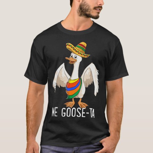 Me Goose Ta Funny Mexican Spanish Me Gusta Farmer  T_Shirt