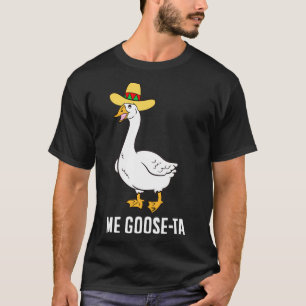 Me Goose Ta Meican Funny Spanish Goose Pun Pullove T-Shirt