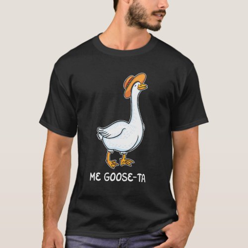 Me Goose Ta Mexican Funny Spanish Goose Pun Meme L T_Shirt