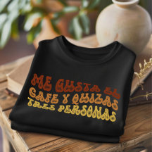 Me Gusta El Cafe Distressed Funny Spanish T-shirt