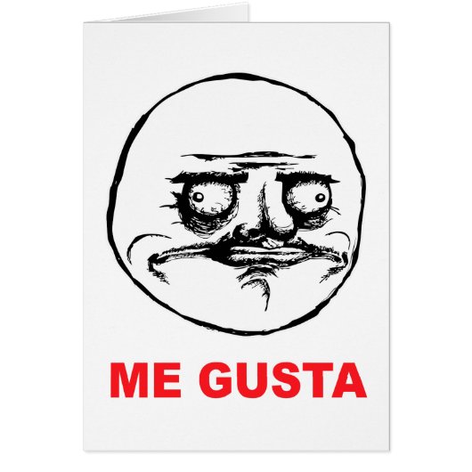 me gusta face rage face meme humor lol rofl (Front)