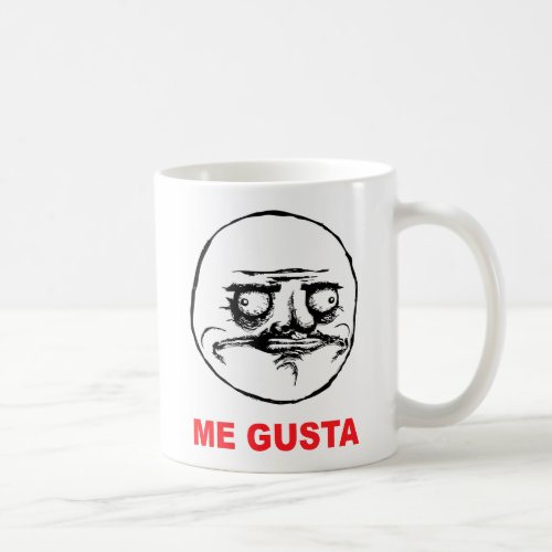 me gusta face rage face meme humor lol rofl coffee mug