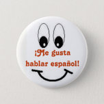 Me Gusta Hablar Espanol! Button at Zazzle