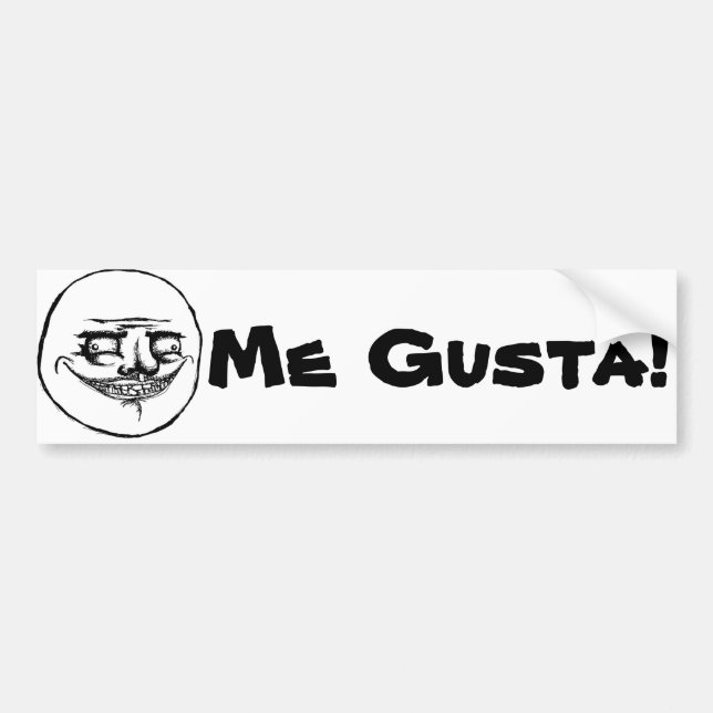 Me Gusta Meme Style Bumper Sticker (Front)