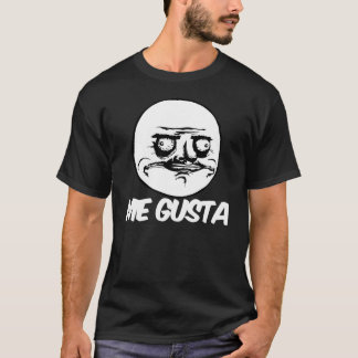 me gusta rage meme comic face T-Shirt