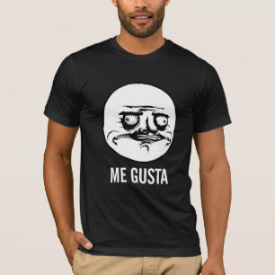 Me Gusta T-Shirt
