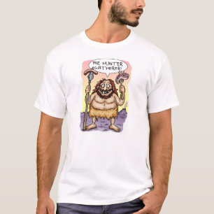 'Me Hunter Gatherer' T-Shirt