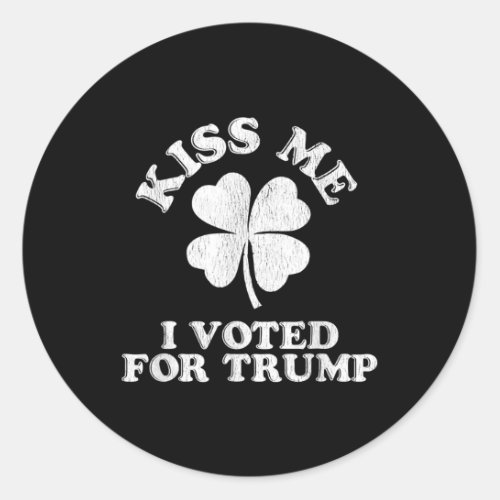 Me I Voted For Trump Patricks Day Shamrock Clover  Classic Round Sticker