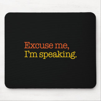 Me I'm Speaking Biden Harris 2024 President Americ Mouse Pad