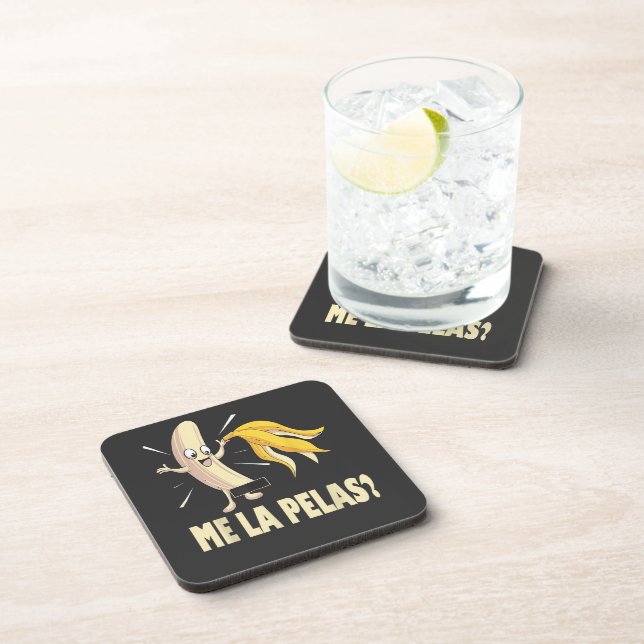 Me La Pelas Beverage Coaster (Right Side)