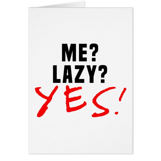 Me? Lazy? Yes! Cards (Front)