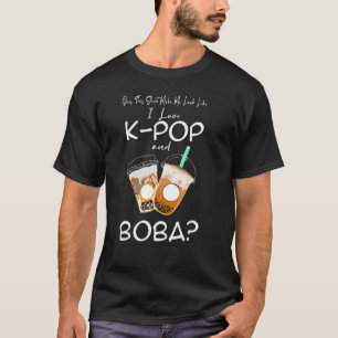 me look like I love k-pop and boba Kpop merch T-Shirt
