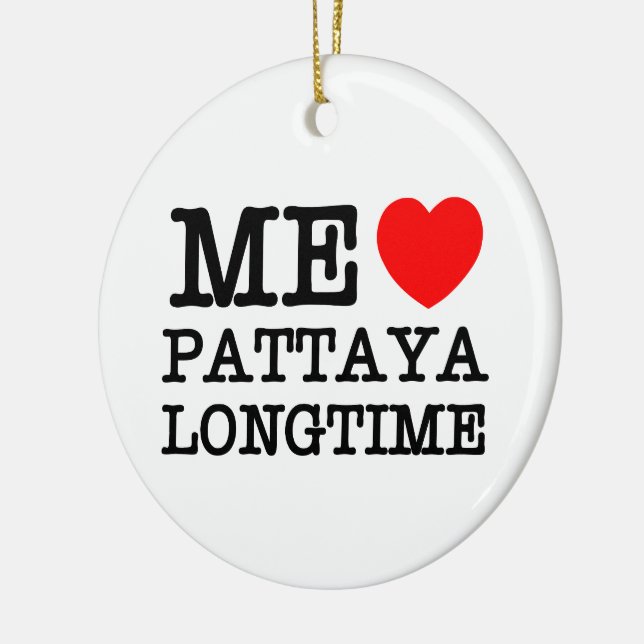 ME LOVE PATTAYA LONGTIME CERAMIC ORNAMENT (Left)