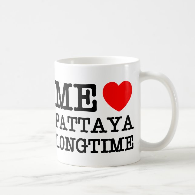 ME LOVE PATTAYA LONGTIME COFFEE MUG (Right)