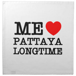 ME LOVE PATTAYA LONGTIME NAPKIN