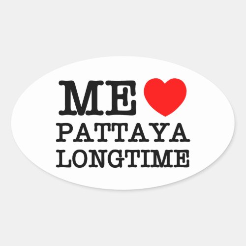 ME LOVE PATTAYA LONGTIME OVAL STICKER