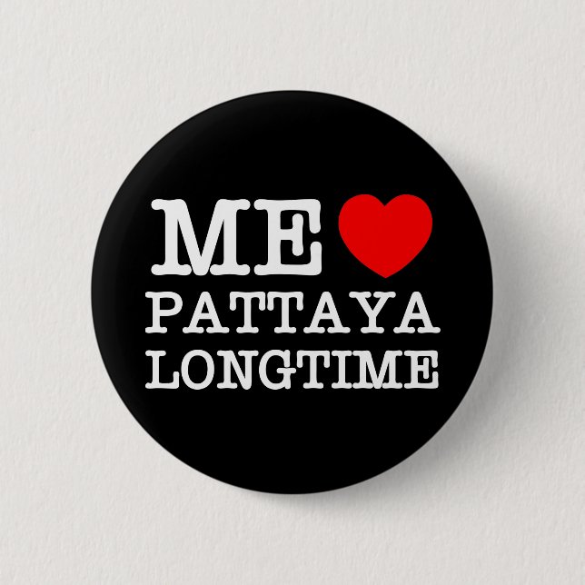 ME LOVE PATTAYA LONGTIME PINBACK BUTTON (Front)