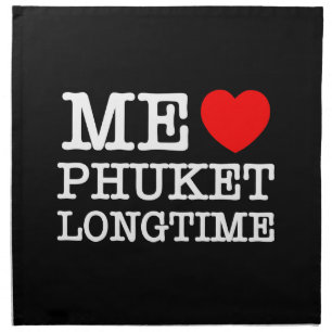 ME LOVE PHUKET LONGTIME NAPKIN