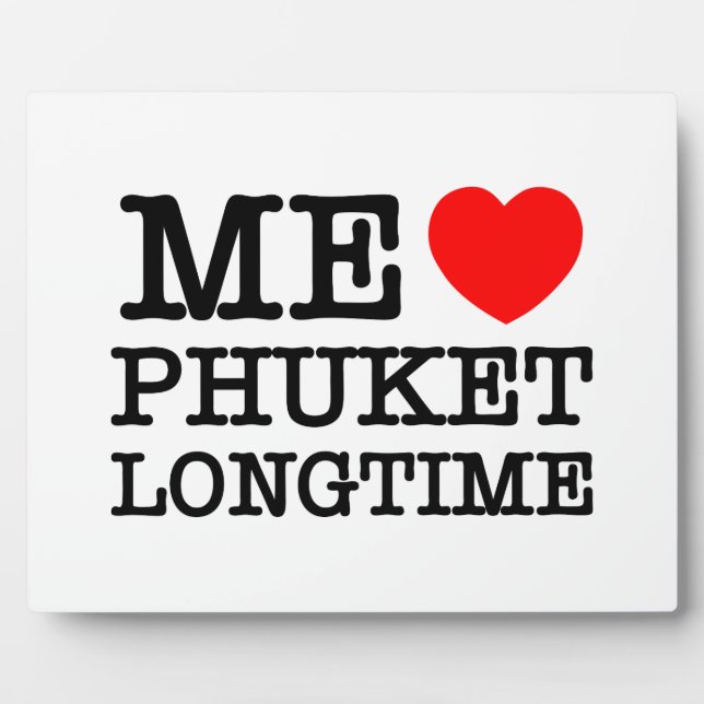 ME LOVE PHUKET LONGTIME PLAQUE (Front)