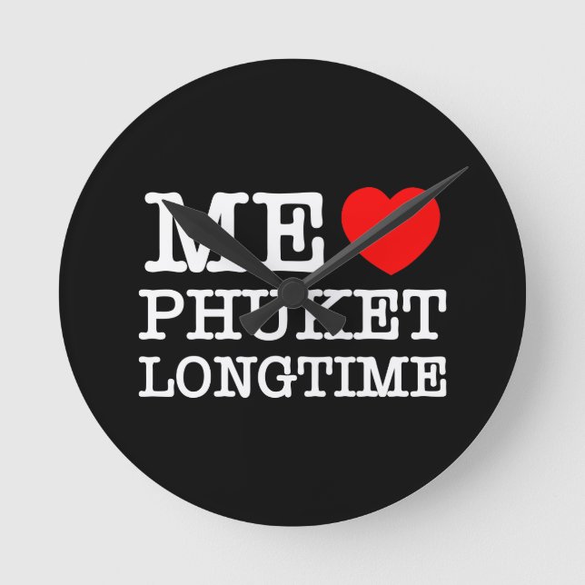 ME LOVE PHUKET LONGTIME ROUND CLOCK (Front)