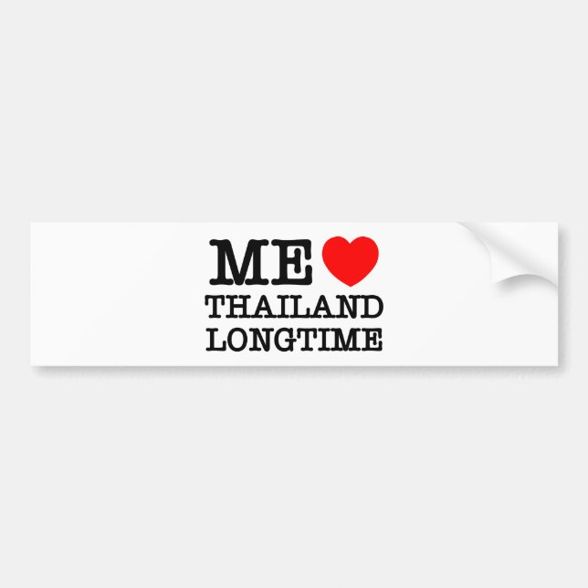 ME LOVE THAILAND LONGTIME BUMPER STICKER (Front)